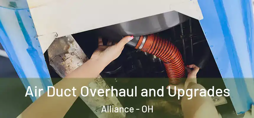 Air Duct Overhaul and Upgrades Alliance - OH