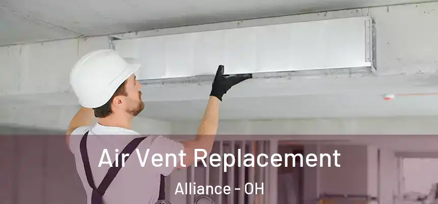  Air Vent Replacement Alliance - OH