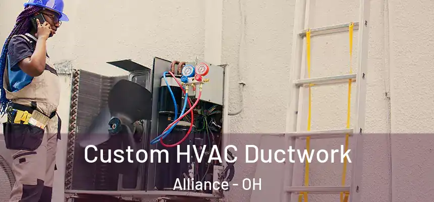 Custom HVAC Ductwork Alliance - OH