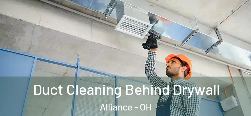  Duct Cleaning Behind Drywall Alliance - OH