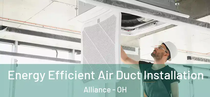 Energy Efficient Air Duct Installation Alliance - OH