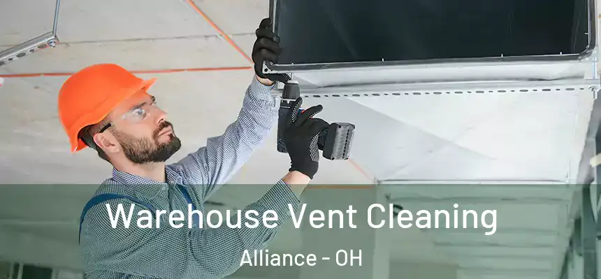 Warehouse Vent Cleaning Alliance - OH